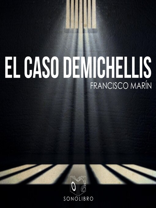 Title details for El caso Demichellis--dramatizado by Francisco Marín Gonzales - Available